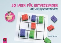 50 Ideen für Entdeckungen mit Alltagsmaterialien