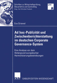 Ad hoc-Publizität und Zwischenberichterstattung im deutschen Corporate Governance-System