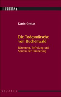 Die Todesmärsche von Buchenwald