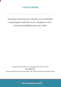 Simultane Messung der retinalen und zerebralen Hyperkapniereaktivität in der Akutphase nach Subarachnoidalblutung in der Ratte
