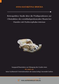 Retrospektive Studie über die Prädispositionen zur Obstruktion des ventrikuloperitonealen Shunts bei Hunden mit Hydrocephalus internus