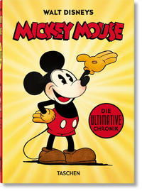 Walt Disneys Mickey Mouse. Die ultimative Chronik. 45th Ed.