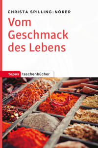 Vom Geschmack des Lebens