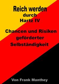 Reich werden durch Hartz IV