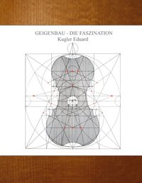 Geigenbau - die Faszination