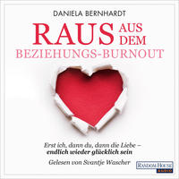 Raus aus dem Beziehungs-Burnout