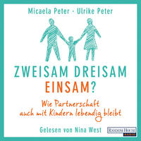 Zweisam. Dreisam. Einsam?