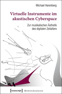 Virtuelle Instrumente im akustischen Cyberspace