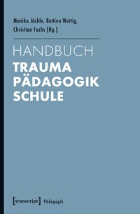Handbuch Trauma – Pädagogik – Schule