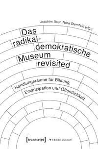 Das radikaldemokratische Museum revisited