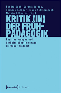 Kritik (in) der Frühpädagogik