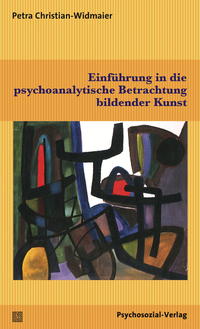 Einführung in die psychoanalytische Betrachtung bildender Kunst