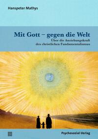 Mit Gott – gegen die Welt