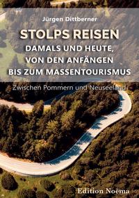 Stolps Reisen: Damals und heute, von den Anfängen bis zum Massentourismus