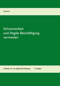 Schwarzarbeit und illegale Beschäftigung vermeiden