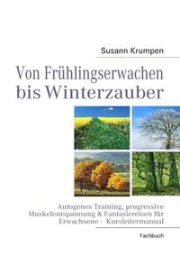 Von Frühlingserwachen bis Winterzauber