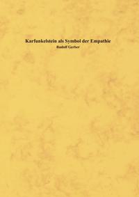 Karfunkelstein als Symbol der Empathie