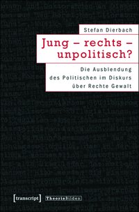 Jung – rechts – unpolitisch?