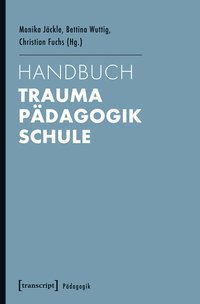 Handbuch Trauma – Pädagogik – Schule