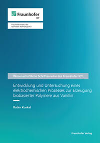 Entwicklung und Untersuchung eines elektrochemischen Prozesses zur Erzeugung biobasierter Polymere aus Vanillin