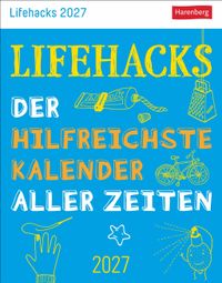 Lifehacks Tagesabreißkalender 2027 - Der hilfreichste Kalender aller Zeiten