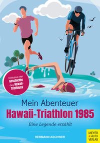 Mein Abenteuer Hawaii-Triathlon 1985