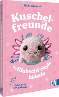 Rund, weich und zuckersüß: Kuschelfreunde im Glubschi-Style häkeln