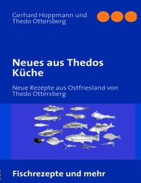 Neues aus Thedos Küche