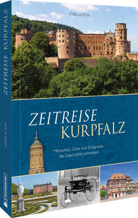 Zeitreise Kurpfalz