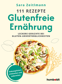 111 Rezepte – Glutenfreie Ernährung