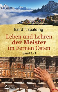 Leben und Lehren der Meister im Fernen Osten