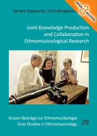 Joint Knowledge Production and Collaboration in Ethnomusicological Research