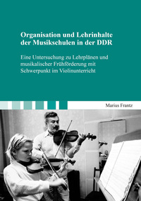 Organisation und Lehrinhalte der Musikschulen in der DDR
