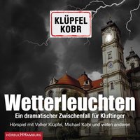 Wetterleuchten. Ein dramatischer Zwischenfall für Kluftinger