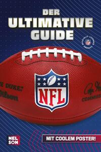 NFL - Der ultimative Guide: Die wichtigsten Infos und Fakten über American Football und die National Football League