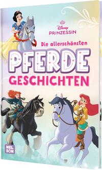 Disney Prinzessin: Die allerschönsten Pferdegeschichten
