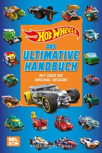 Hot Wheels: Das ultimative Handbuch