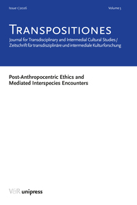 TRANSPOSITIONES 2026 Vol. 5, Issue 1: Post-Anthropocentric Ethics and Mediated Interspecies Encounters