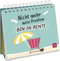 Nicht mehr mein Problem – bin in Rente