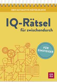 Der ultimative Rätselblock – IQ-Rätsel für zwischendurch