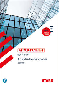 STARK Abitur-Training - Mathematik Analytische Geometrie - Bayern