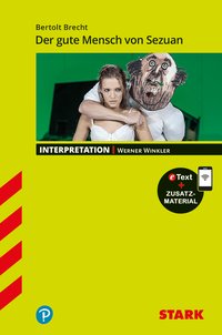 STARK Bertolt Brecht: Der gute Mensch von Sezuan - Deutsch - Interpretationen