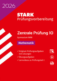 STARK Mathematik 10. Klasse - Zentrale Prüfung (ZP10) Gymnasium 2026 NRW - Prüfungsvorbereitung