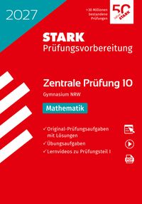 STARK Mathematik 10. Klasse - Zentrale Prüfung (ZP10) Gymnasium 2027 NRW - Prüfungsvorbereitung