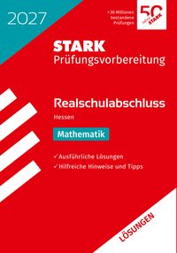 STARK Lösungen zu Mathematik - Realschulabschluss 2027 Hessen - Prüfungsvorbereitung