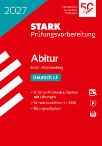 STARK Deutsch LF - Abitur 2027 BW - Prüfungsvorbereitung