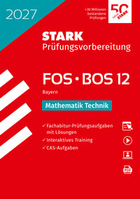 STARK Mathematik T 12. Klasse - Abitur FOS/BOS 2027 Bayern - Prüfungsvorbereitung