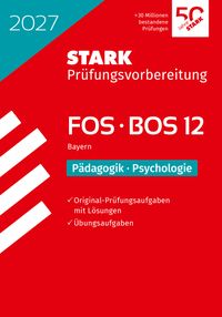 STARK Pädagogik/Psychologie 12. Klasse - Abitur FOS/BOS 2027 Bayern - Prüfungsvorbereitung