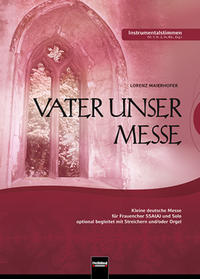 Vater unser Messe. SSA(A). Instrumentalstimmen