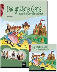 Die goldene Gans - nach den Gebrüdern Grimm. Paket - Heft und Audio-CD